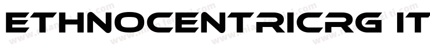 EthnocentricRg Italic字体转换